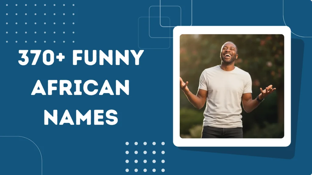 Funny African Names