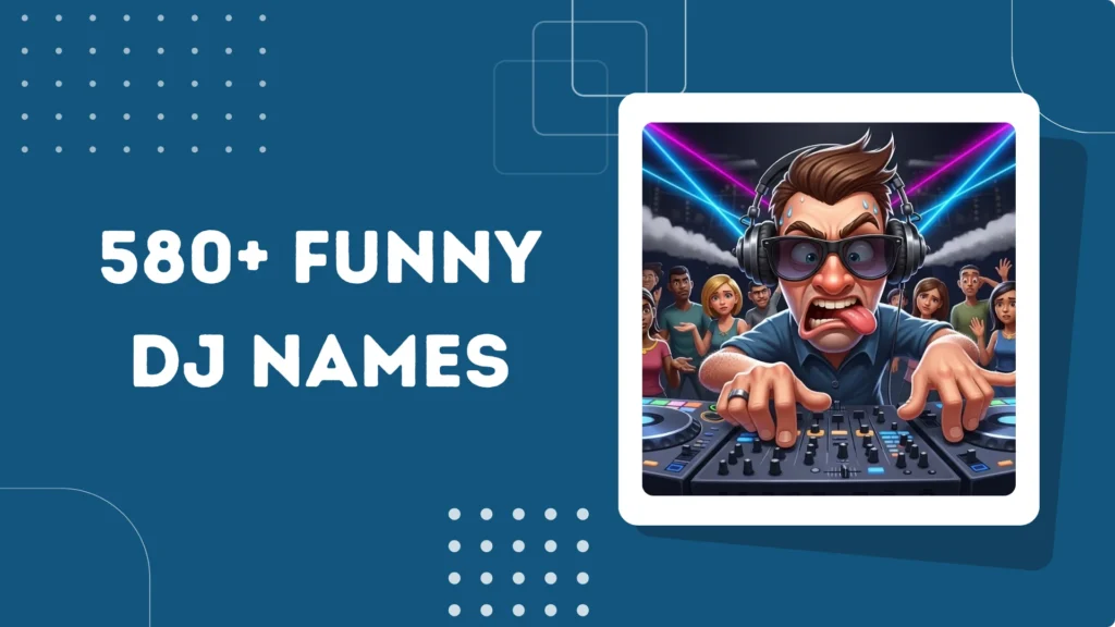 Funny DJ Names