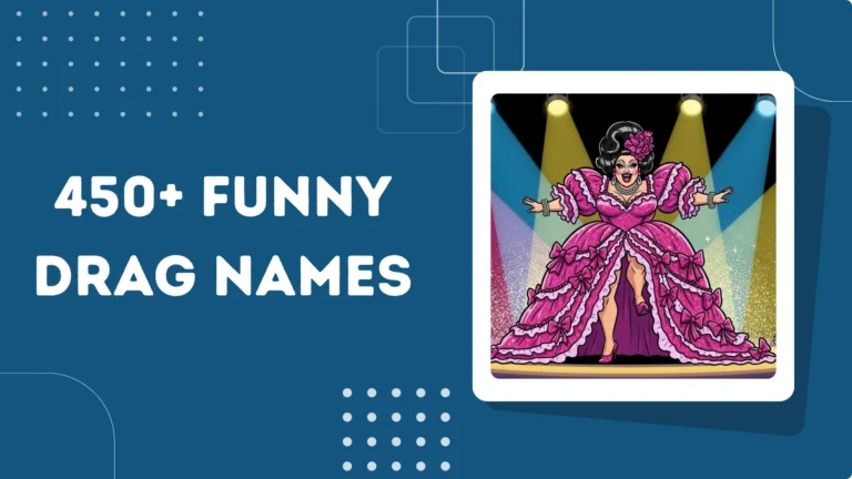 Funny Drag Names