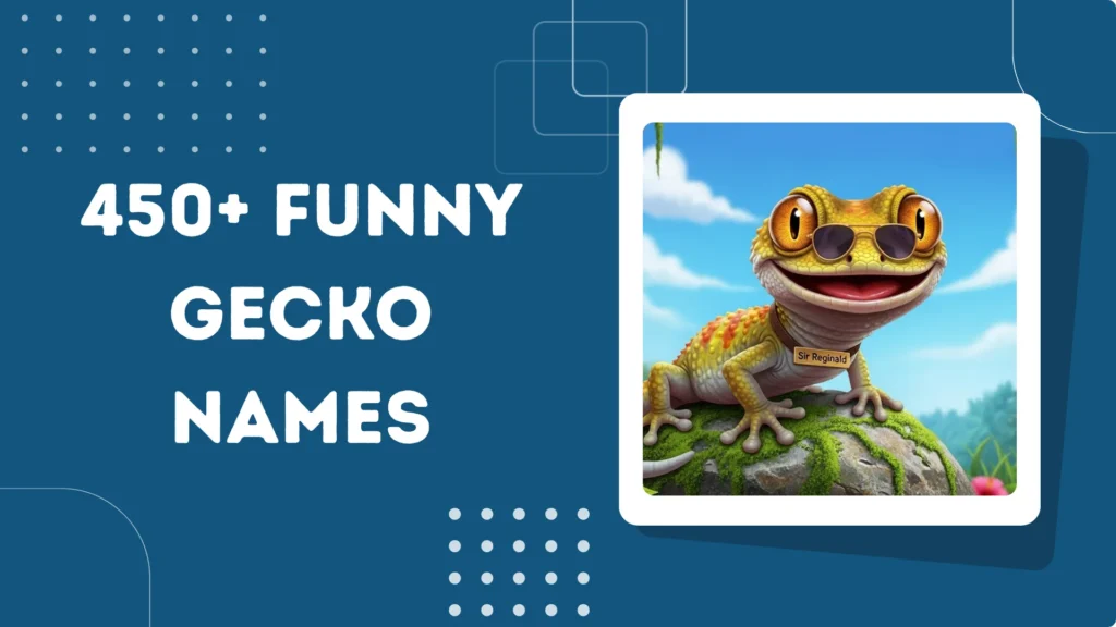 Funny Gecko Names
