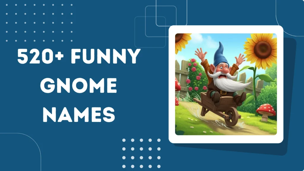 Funny Gnome Names