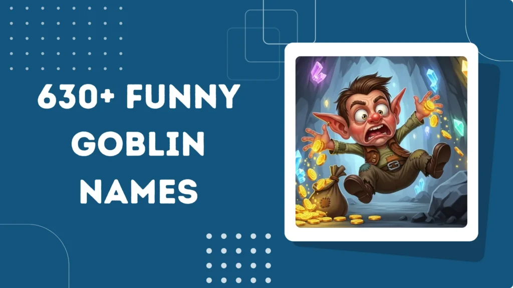 Funny Goblin Names