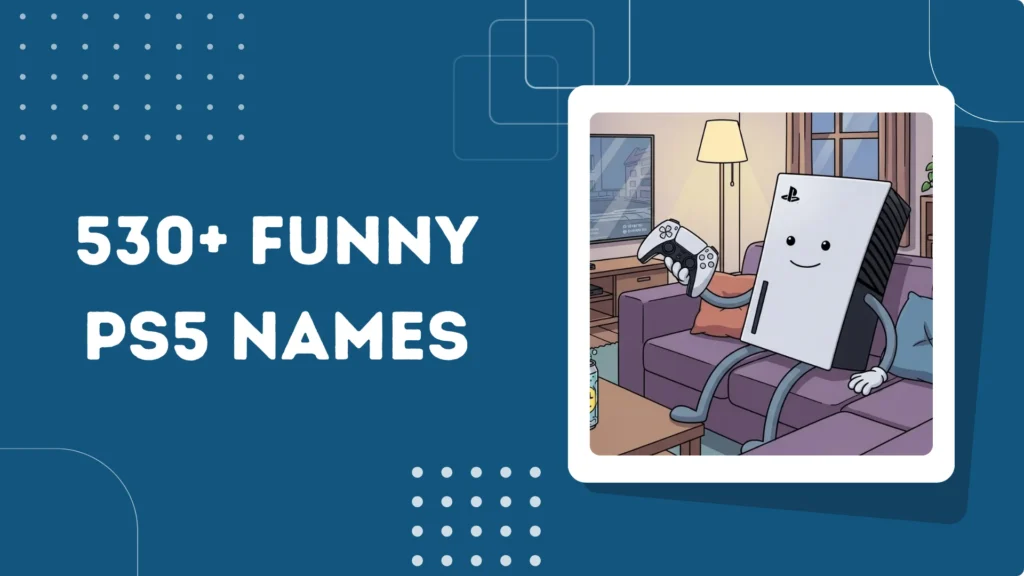 Funny PS5 Names