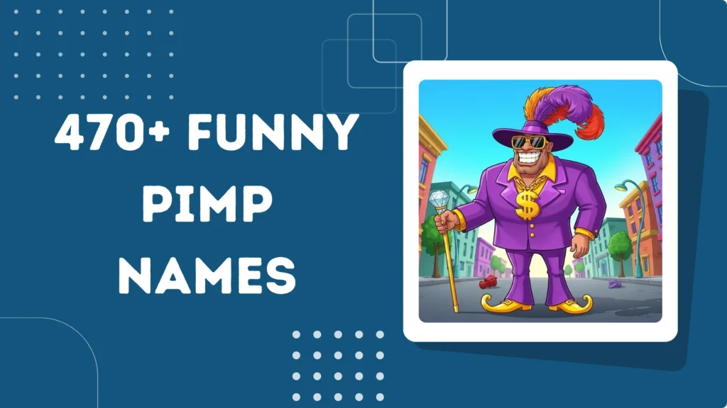 Funny Pimp Names