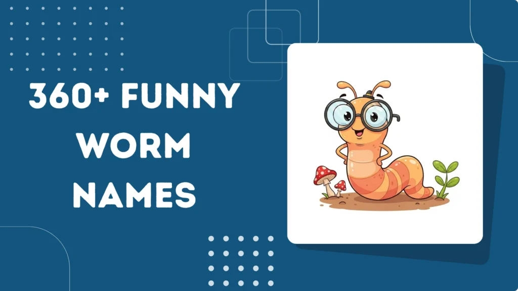 Funny Worm Names