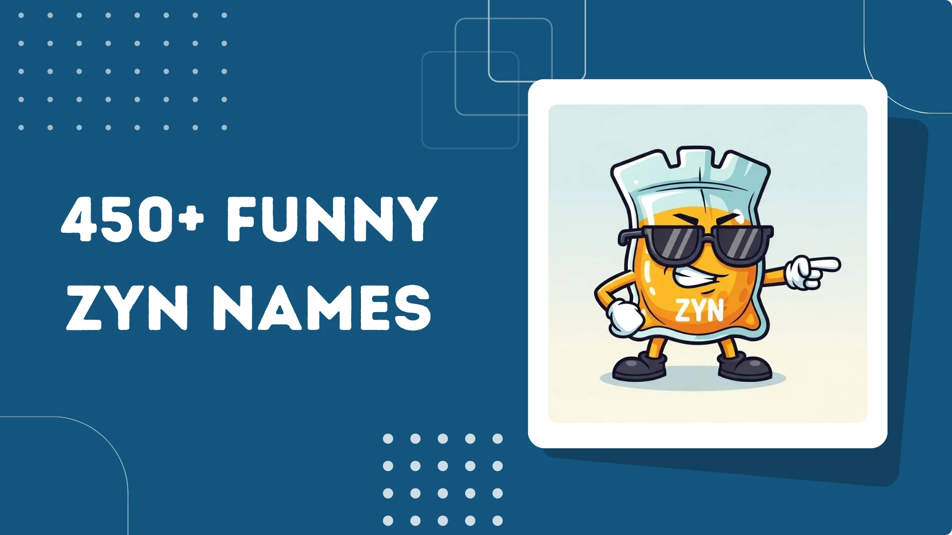 Funny Zyn Names