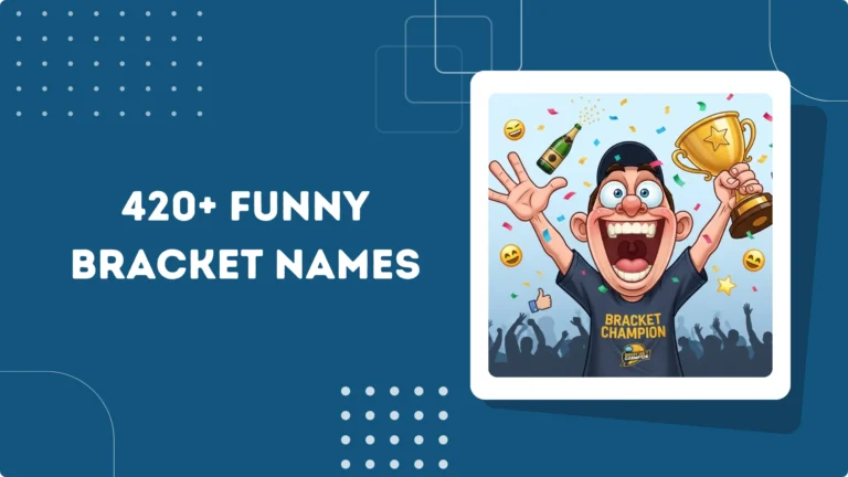 Funny Bracket Names