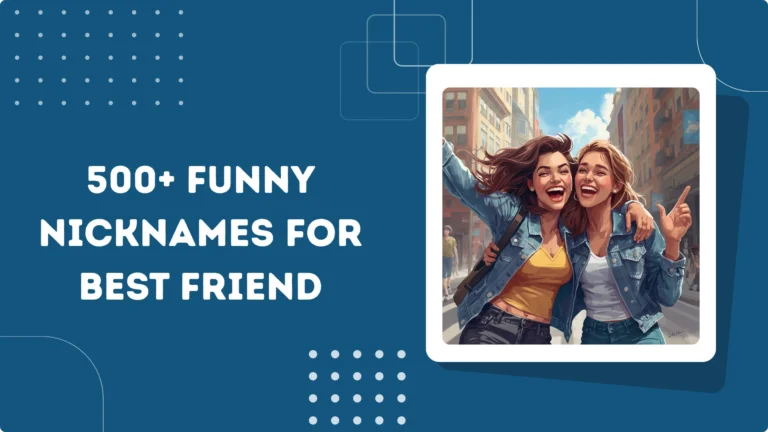 Funny Nicknames for Best Friend