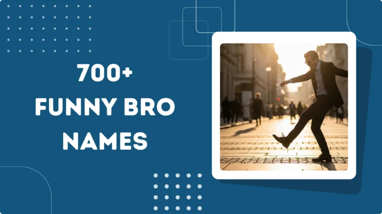Funny Bro Names